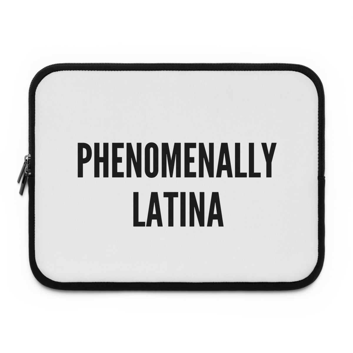 Phenomenally Latina Laptop Sleeve | Bold Text, Minimalist Design