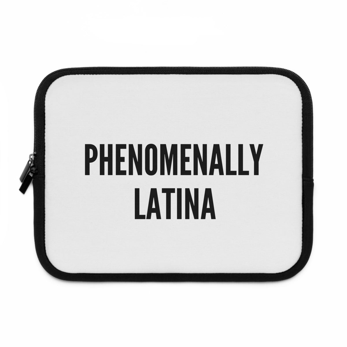 Phenomenally Latina Laptop Sleeve | Bold Text, Minimalist Design