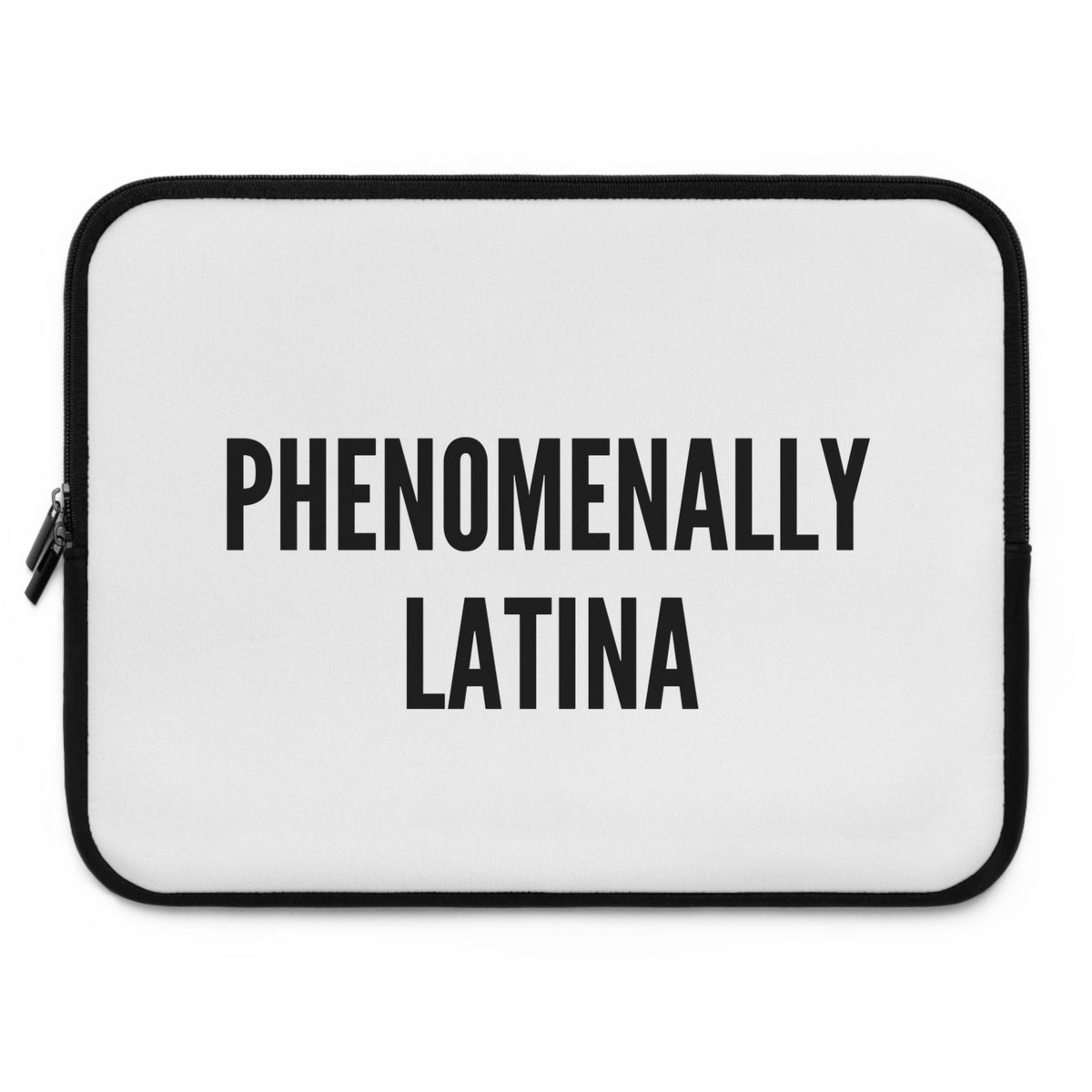 Phenomenally Latina Laptop Sleeve | Bold Text, Minimalist Design
