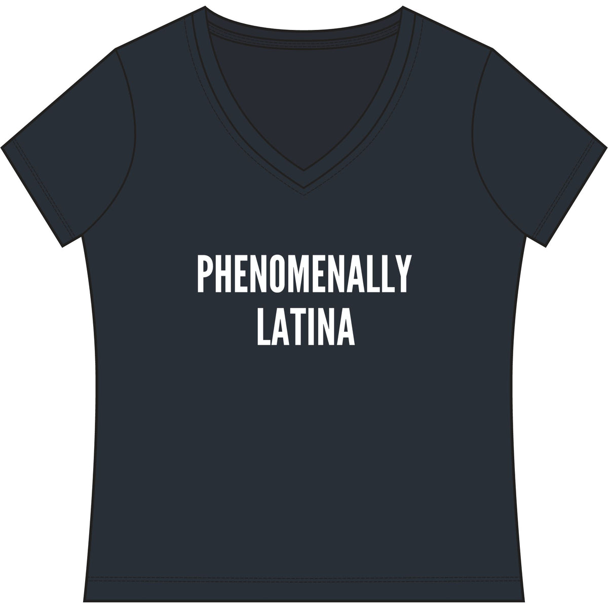 Phenomenally Latina T-Shirt | V-Neck Women's Tee