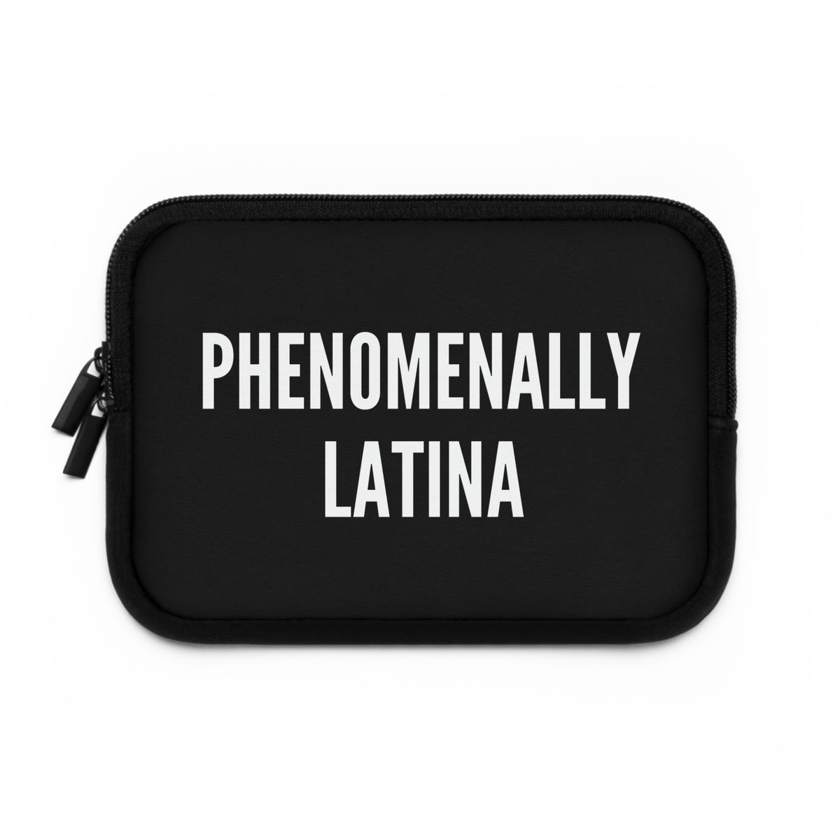Phenomenally Latina Laptop Sleeve | Bold Text, Black Neoprene